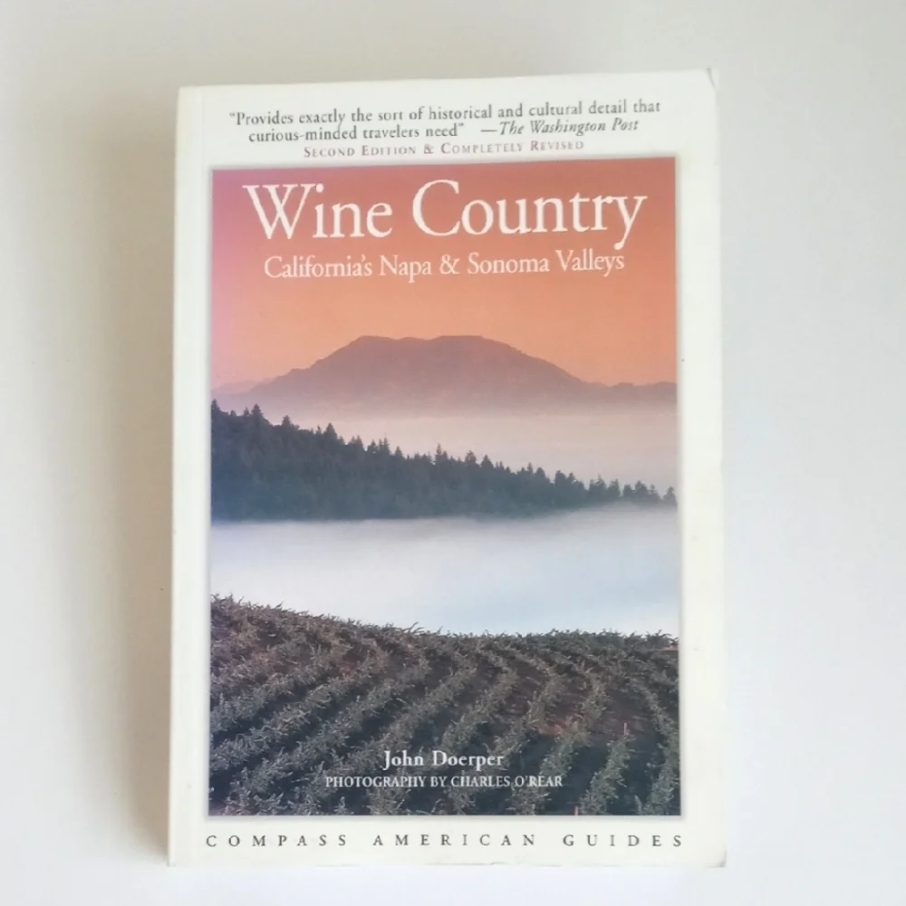 Wine Country California's Napa & Sonoma Valleys Guide Book John Doerper